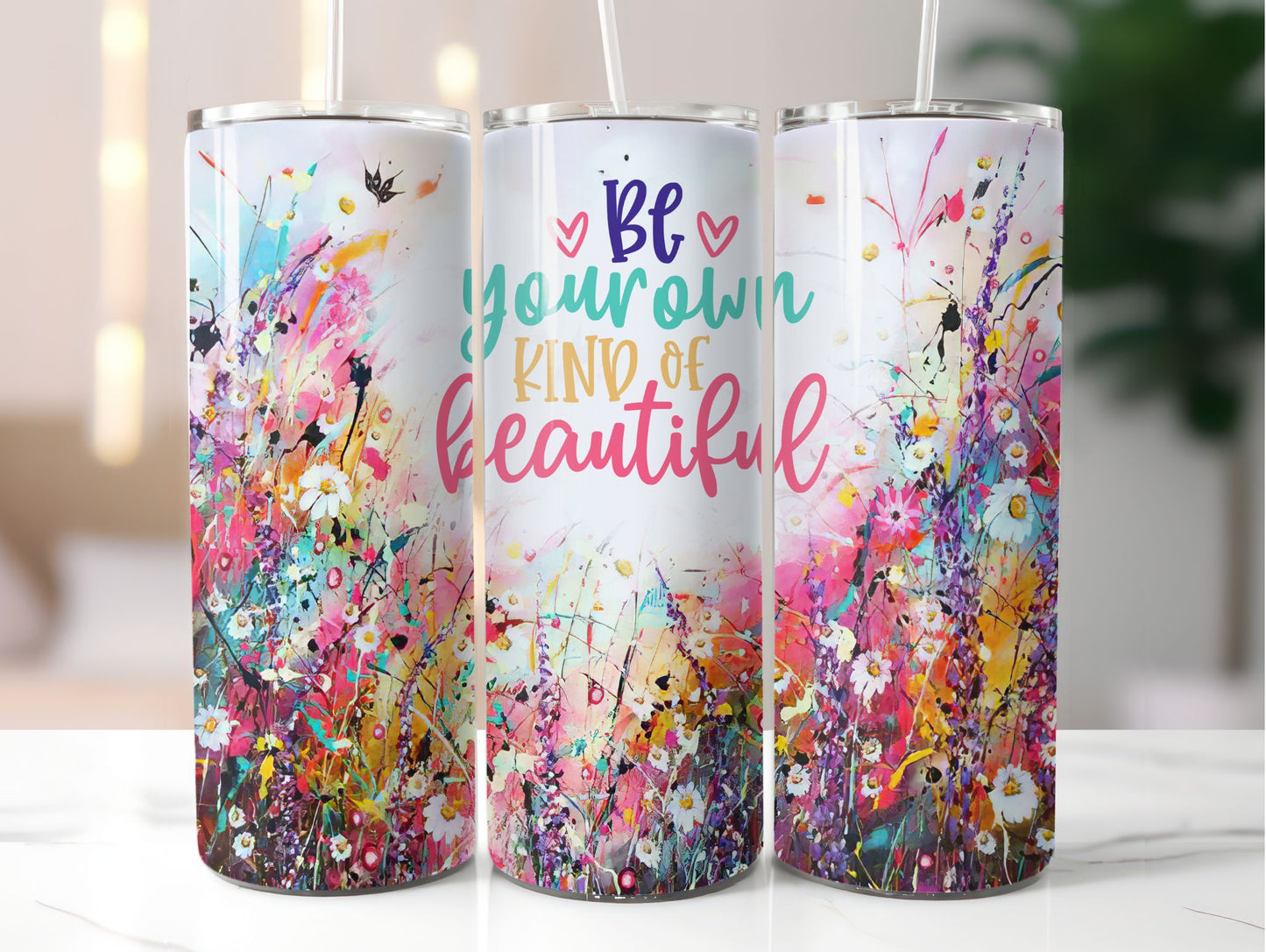 Be your own kind of beautiful 20 oz