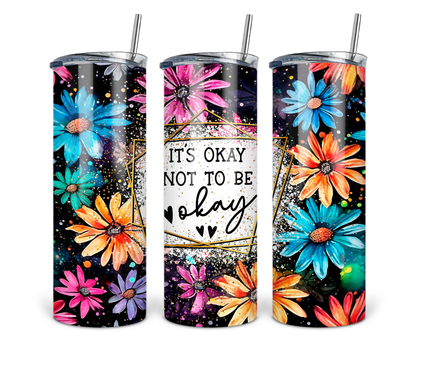 It's okay to not be okay 20 oz