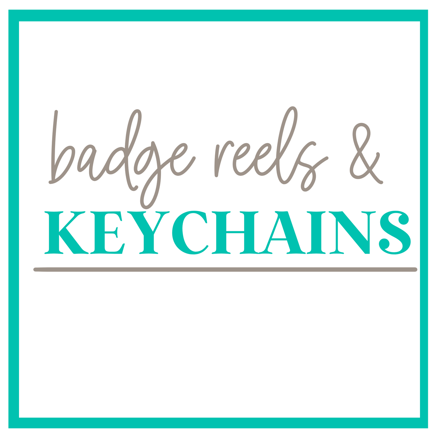 Badge Reels / Keychains