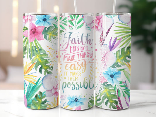 Faith does not make things easy it makes them possible  20 oz