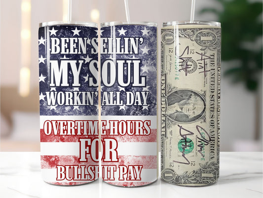 Been selling my soul  20 oz