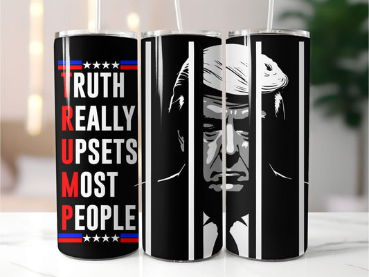 TRUMP Truth Really Upsets Most People  20 oz