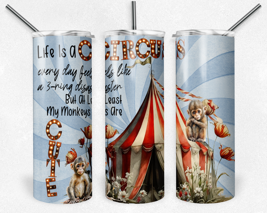 Life is a Circus 20 oz