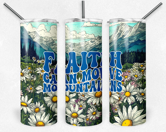 Faith Can Move Mountains  20 oz