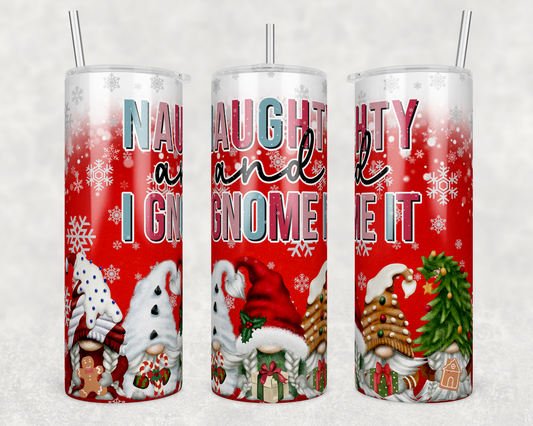 Naughty and I Gnome it 20 oz