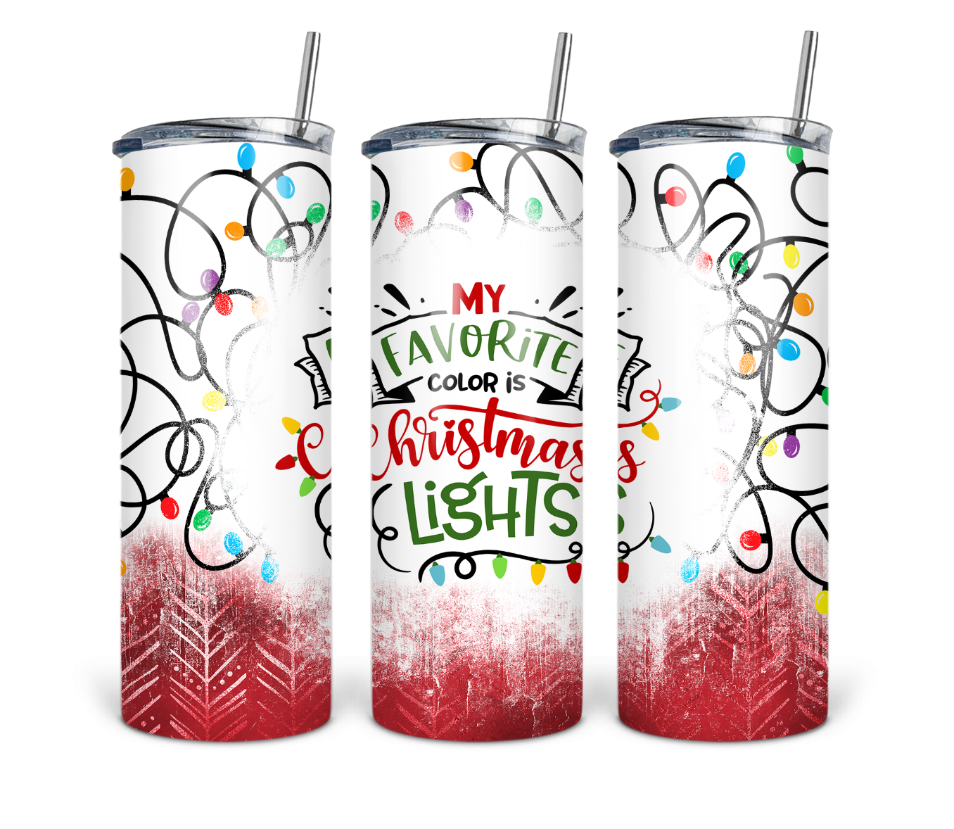 My Favorite Color is Christmas Lights  20 oz