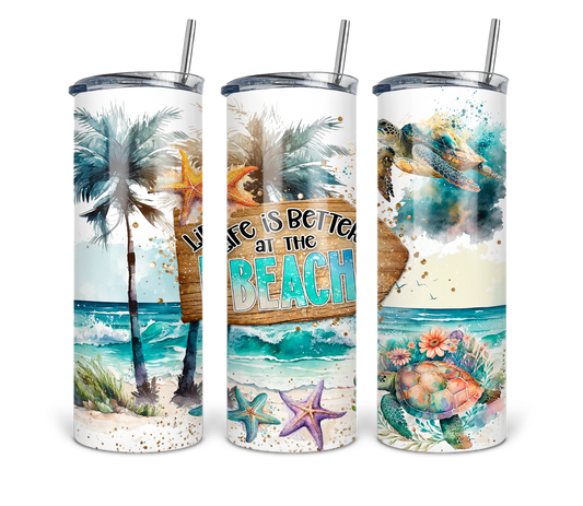 Life is Better at the Beach 20 oz