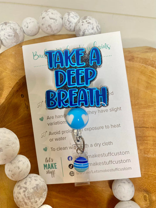 Take A Deep Breath Badge Reel